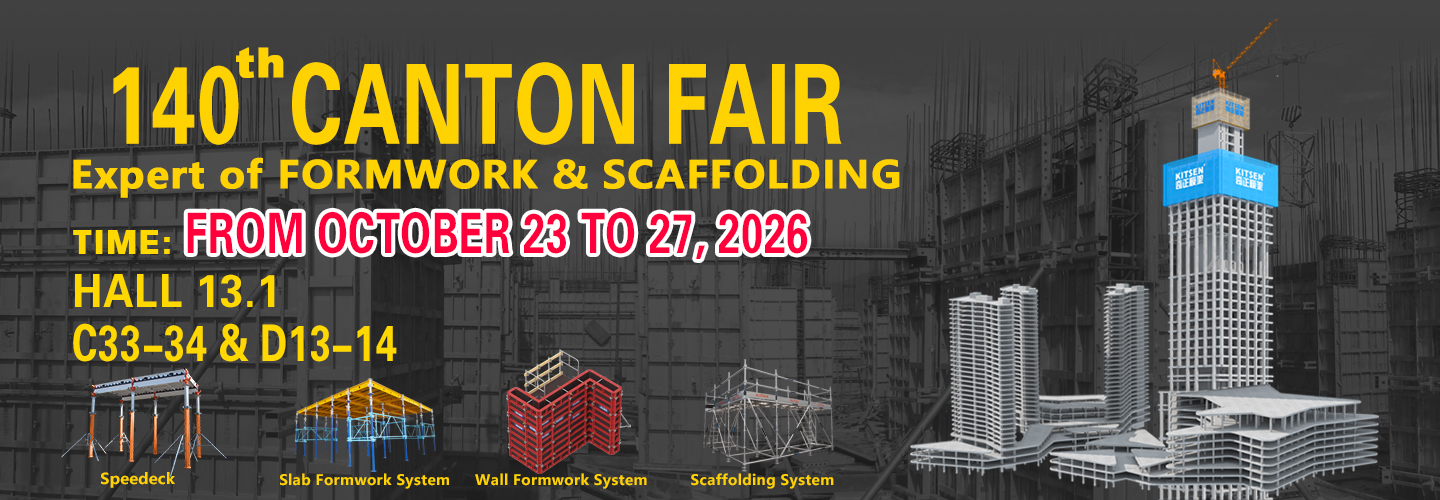 kitsen canton fair expert of formwork & SCAFFOLDING